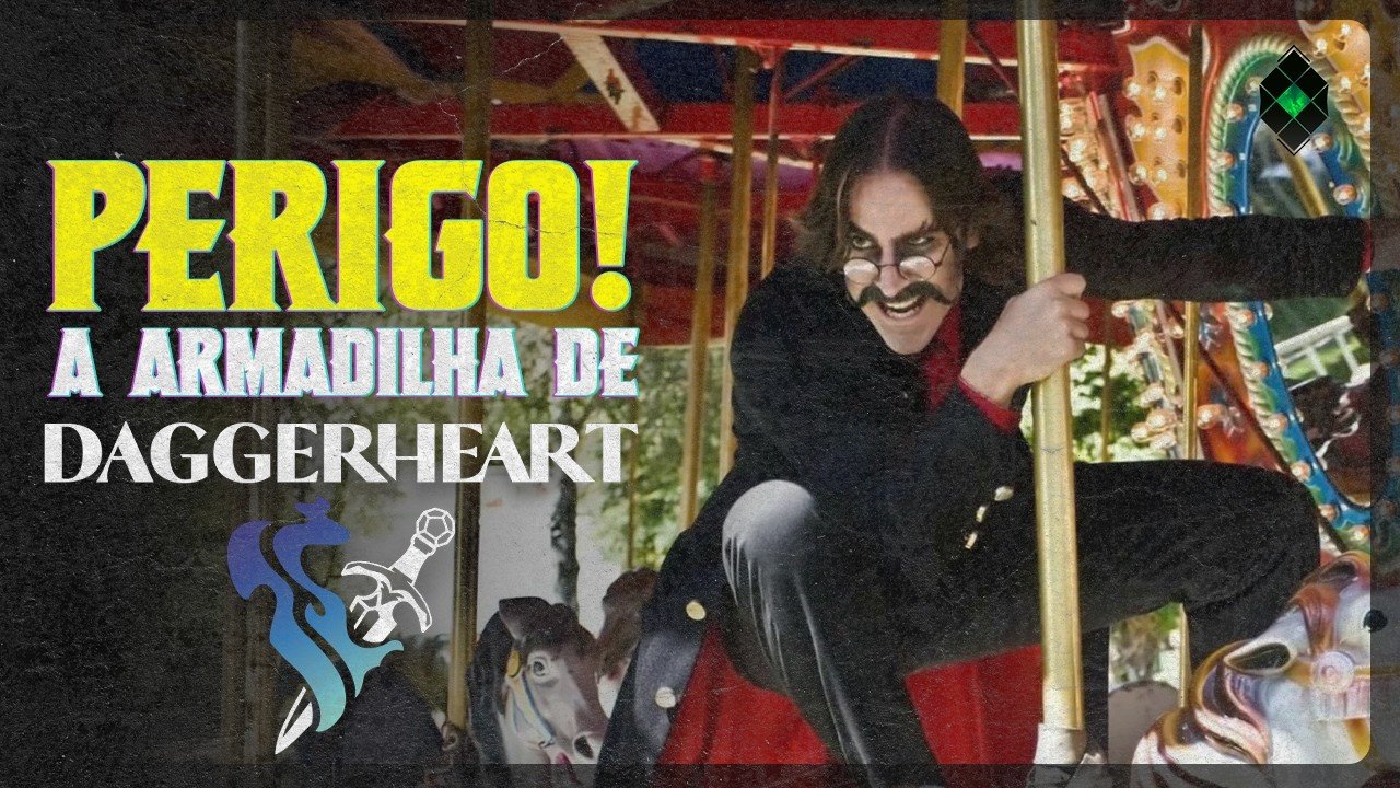 PERIGO! A ARMADILHA DE DAGGEHEART (noreply@youtube.com (ARDDHU // RPG)), RPG - Mestre Charles Corrêa
