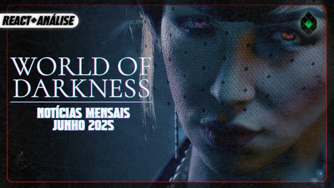 WORLD OF DARKNESS – NOTÍCIAS MENSAIS JUNHO 2025 (noreply@youtube.com (ARDDHU // RPG)), RPG - Mestre Charles Corrêa