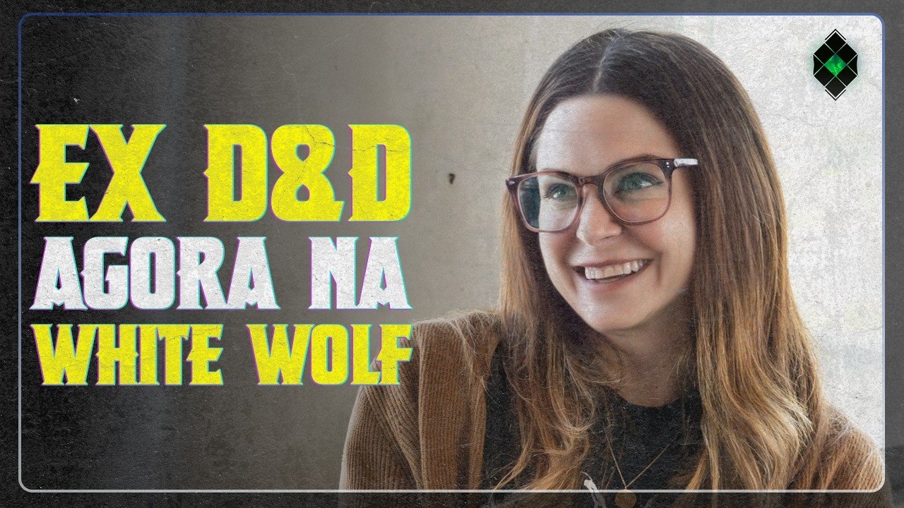 EX D&D NA WHITE WOLF – NOVA DIRETORA CRIATIVA JESS LANZILO (noreply@youtube.com (ARDDHU // RPG)), RPG - Mestre Charles Corrêa