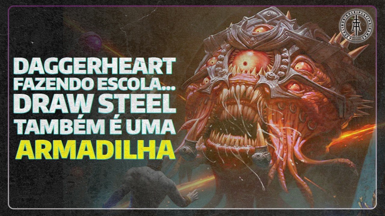 DAGGERHEART FAZENDO ESCOLA – DRAW STEEL TAMBÉM É UMA ARMADILHA (noreply@youtube.com (Azcalibur)), RPG - Mestre Charles Corrêa