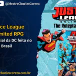 Justice League Unlimited RPG (JLU RPG): o RPG oficial da DC feito no Brasil da Liga da Justiça Sem Limites - Dicas e Notícias do RPG - RPG - Mestre Charles Corrêa - catarse, d20 culture, fastplay, jogo de interpretação, justice league unlimited rpg, liga da justiça, Mesa de RPG, RPG, RPG brasileiro, rpg de super heróis, RPG narrativo, super heróis dc - Justice League Unlimited RPG é um jogo de super‑heróis inspirado no desenho da Liga da Justiça Sem Limites. Com regras simples, foco narrativo e cenas cinematográficas, usa sistema próprio baseado em d20, Tiers de poder e Pontos de Determinação. Os jogadores interpretam heróis da DC ou originais, resolvendo missões épicas cheias de ação, drama e trabalho em equipe, ideal para grupos que querem campanhas rápidas e cheias de histórias heroicas.