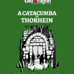 Old Dragon 2 – ON2: A Catacumba de Thorhein (Talude) - Dicas - RPG - Mestre Charles Corrêa - - O segundo módulo da série já está disponível para leitura e download. Escrito por Rafael Beltrame (coautor de Old Dragon 2ª Edição), esta aventura traz o selo OD2 Aventura Total, o que significa que pode ser adaptada para grupos de personagens do 1º ao 9º nível, com estatísticas ajustadas para três níveis de dificuldade: Iniciante, ------------
O segundo módulo da série já está disponível para leitura e download. Escrito por Rafael Beltrame (coautor de Old Dragon 2ª Edição), esta aventura traz o selo OD2 Aventura Total, o que significa que pode ser adaptada para grupos de personagens do 1º ao 9º nível, com estatísticas ajustadas para três níveis de dificuldade: Iniciante, 
-------------
Post Original em: Read More | O segundo módulo da série já está disponível para leitura e download. Escrito por Rafael Beltrame (coautor de Old Dragon 2ª Edição), esta aventura traz o selo OD2 Aventura Total, o que significa que pode ser adaptada para grupos de personagens do 1º ao 9º nível, com estatísticas ajustadas para três níveis de dificuldade: Iniciante,