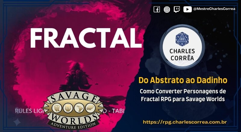 Do Abstrato ao Dadinho: Como Converter Fractal RPG para Savage Worlds