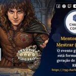 Mentoria para Mestrar (MMM26): o evento gratuito que está formando a nova geração de Mestres de RPG