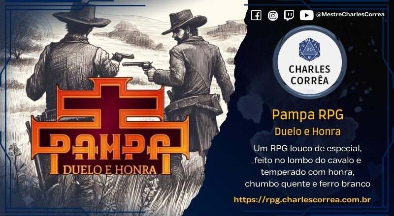 Pampa RPG – Duelo e Honra – Um RPG louco de especial, feito no lombo do cavalo e temperado com honra, chumbo quente e ferro branco
