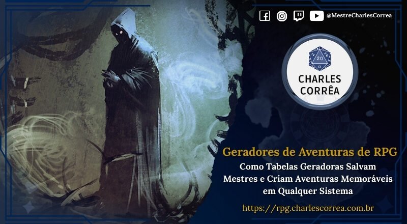 Geradores de Aventuras de RPG – Como Tabelas Geradoras Salvam Mestres e Criam Aventuras Memoráveis em Qualquer Sistema