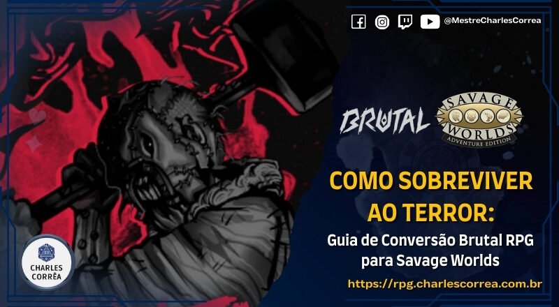 Como Sobreviver ao Terror: Guia de Conversão Brutal RPG para Savage Worlds