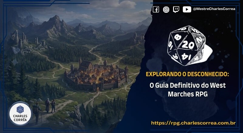 Explorando o Desconhecido: O Guia Definitivo do West Marches RPG