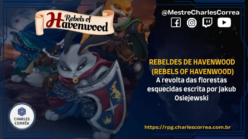 Rebeldes de Havenwood  (Rebels of Havenwood) – A revolta das florestas esquecidas escrita por Jakub Osiejewski para Savage Worlds (SWADE)
