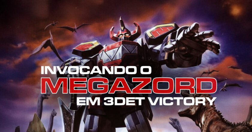 Invocando o Megazord em 3D&T Victory (3det – Comunidade 3D&T)